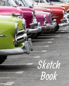 Paperback Sketch Book: Classic cars; 100 sheets/200 pages; 8" x 10" Book