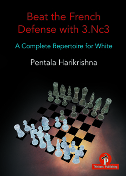 Paperback Beat the French Defense with 3.Nc3: A Complete Repertoire for White Book
