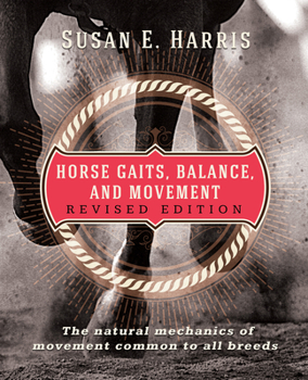 Paperback Horse Gaits, Balance, and Movement: Revised Edition Book