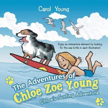 Paperback The Adventures of Chloe Zoe Young: Chloe's Surfing Adventure Book