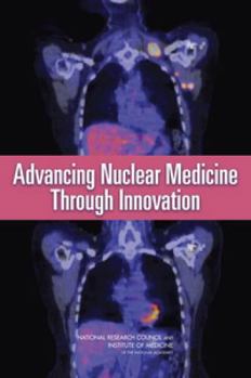 Paperback Advancing Nuclear Medicine Through Innovation Book
