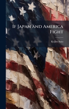 Hardcover If Japan and America Fight Book