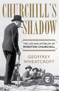 Hardcover Churchill's Shadow: The Life and Afterlife of Winston Churchill Book
