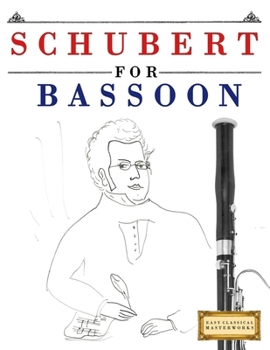 Paperback Schubert for Bassoon: 10 Easy Themes for Bassoon Beginner Book