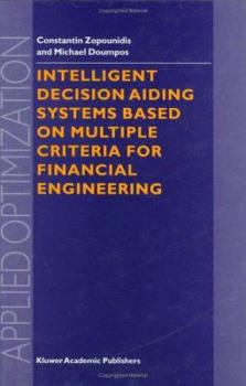 Hardcover Intelligent Decision Aiding Systems Based on Multiple Criteria for Financial Engineering Book