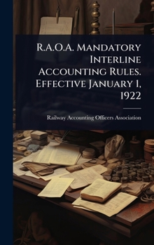 Hardcover R.A.O.A. Mandatory Interline Accounting Rules. Effective January 1, 1922 Book