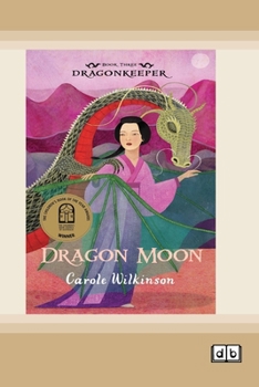Dragonkeeper 3: Dragon Moon (Dyslexia-Friendly Edition)