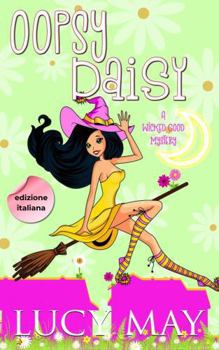 Oopsy Daisy - Edizione italiana (Wicked Good Mystery Series Edizione italiana) (Italian Edition)