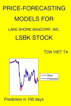 Paperback Price-Forecasting Models for Lake Shore Bancorp, Inc. LSBK Stock Book