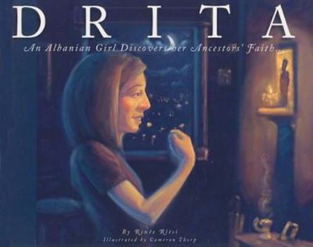 Paperback Drita: An Albanian Girl Discovers Her Ancestors' Faith Book