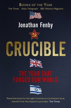 Paperback Crucible: Thirteen Months that Forged Our World Book