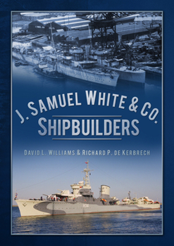 Paperback J. Samuel White & Co. Shipbuilders Book