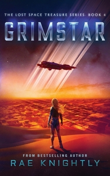 GRIMSTAR (The Lost Space Treasure, Book 4): A Space Adventure for Teens (The Lost Space Treasure Series)