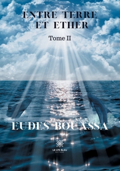 Paperback Entre terre et éther: Tome II [French] Book