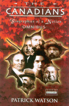 Hardcover The Canadians: Biographies of a Nation Book