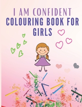 I Am Confident Colouring Book for Girls: Coloring Book for Girls with Positive Affirmations - Cute Cat Mermaid and Unicorn Pages to Color - Coloring Book for Children