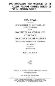 DOE management and oversight of its nuclear weapons complex : lessons of the Y-12 security failure