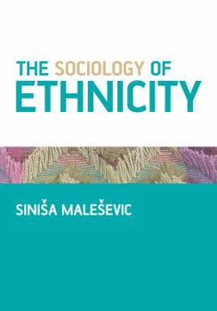 Paperback The Sociology of Ethnicity Book