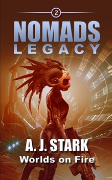 Paperback Nomads Legacy: Worlds on Fire Book