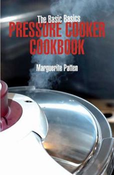 Paperback The Basic Basics Pressure Cooker Cookbook Book