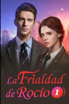 Paperback La Frialdad De Roc?o 1: El amor olvidado [Spanish] Book