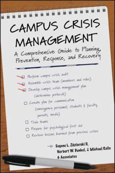 Hardcover Campus Crisis Management: A Comprehensive Guide to Planning, Prevention, Response, and Recovery Book