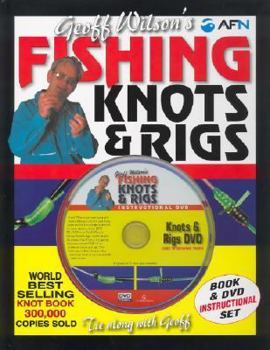 Hardcover Geoff Wilson's Fishing Knots & Rigs [With DVD] Book