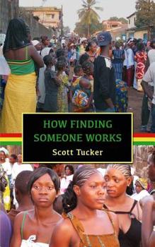 Paperback How Finding Someone Works: West African Short Stories Book