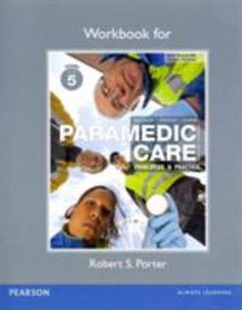 Paperback Workbook for Paramedic Care: Principles & Practice, Volume 5 Book