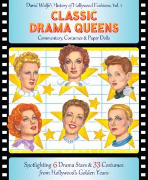 Paperback Classic Drama Queens: David Wolfe's History of Hollywood Fashions, Commentary, Costumes and Paper Dolls Book