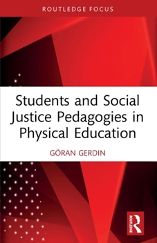 Hardcover Students and Social Justice Pedagogies in Physical Education Book