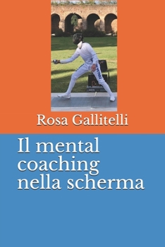 Paperback Il mental coaching nella scherma [Italian] Book