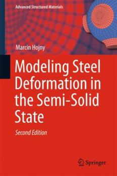 Hardcover Modeling Steel Deformation in the Semi-Solid State Book
