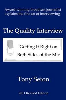 Paperback The Quality Interview: Getting It Right on Both Sides of the Mic Book