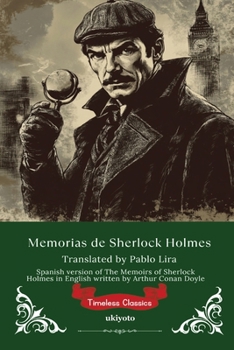 Memorias de Sherlock Holmes Spanish Version of The Memoirs of Sherlock Holmes (Spanish Edition)