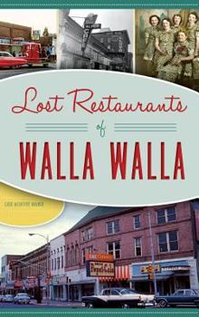 Lost Restaurants of Walla Walla (American Palate) - Book  of the American Palate