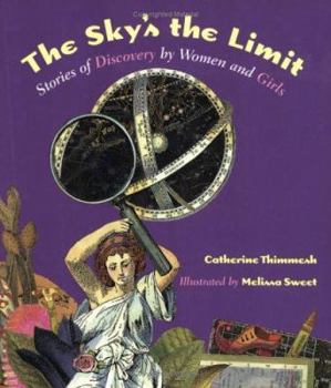 Paperback The Sky's the Limit: Stories of Discovery by Women and Girls Book