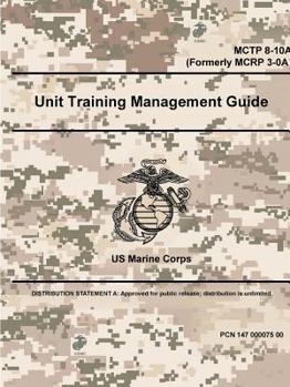 Paperback Unit Training Management Guide - MCTP 8-10A (Formerly MCRP 3-0A) Book