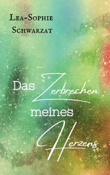 Hardcover Das Zerbrechen meines Herzens [German] Book
