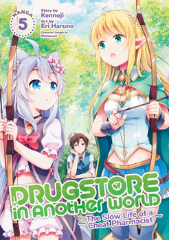 Paperback Drugstore in Another World: The Slow Life of a Cheat Pharmacist (Manga) Vol. 5 Book