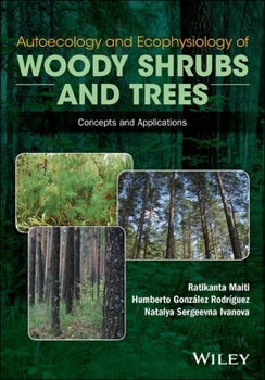 Hardcover Autoecology and Ecophysiology of Woody Shrubs and Trees: Concepts and Applications Book
