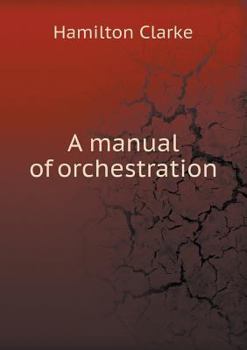 Paperback A Manual of Orchestration Book