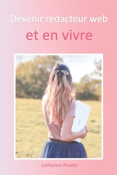 Paperback Devenir r?dacteur web et en vivre [French] Book