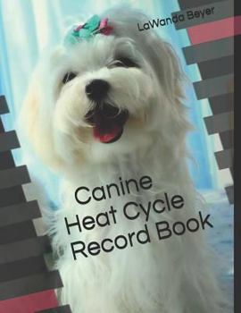 Paperback Canine Heat Cycle Record Book