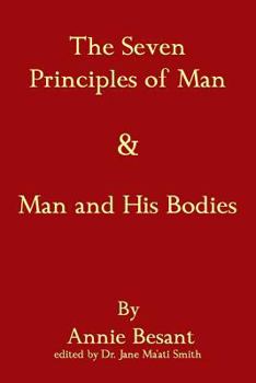 Paperback The Seven Principles Of Man & Man And His Bodies Book