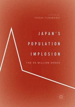 Paperback Japan's Population Implosion: The 50 Million Shock Book