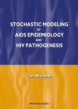Hardcover Stochastic Modelling of AIDS Epidemiology and HIV Pathogenesis Book