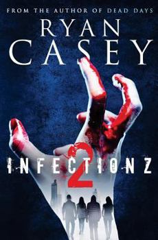 Infection Z 2 - Book #2 of the Infection Z