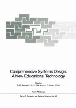 Paperback Comprehensive Systems Design: A New Educational Technology: Proceedings of the NATO Advanced Research Workshop on Comprehensive Systems Design: A New Book