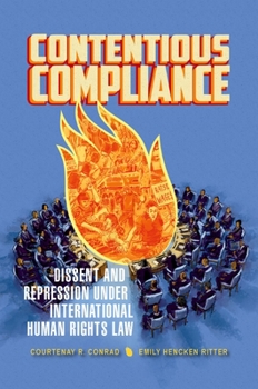 Contentious Compliance: Dissent and Repression Under International Human Rights Law